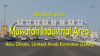 Road Trip To Mussafah (Musaffah) Industrial Area, Abu Dhabi, United Arab Emirates (UAE)