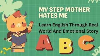 Full Learn English with Stories | My Stepmother Hates Me | Level 3 English Speaking & Listening Practice Guide