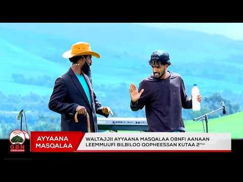 Waltajjii Ayyaana Masqalaa OBNfi Aanaan Leemmuufi Bilbiloo Qopheessan Kutaa 2ffaa