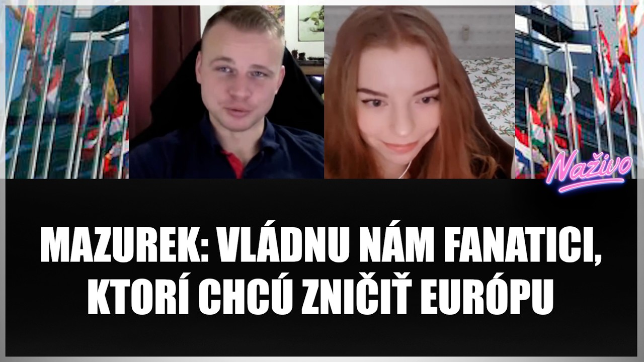 Mazurek pre Politiku naživo: Vládnu nám fanatici, ktorí chcú zničiť Európu a udupať farmárov!