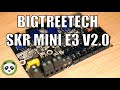 Bigtreetech skr mini e3 v20  les avantages et la configuration sur la ender 3