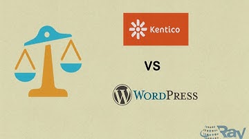Kentico Vs Wordpress – Which platform is right for you?
