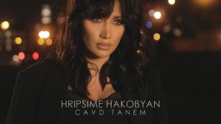 Hripsime Hakobyan - Cavd tanem / Ցավդ տանեմ