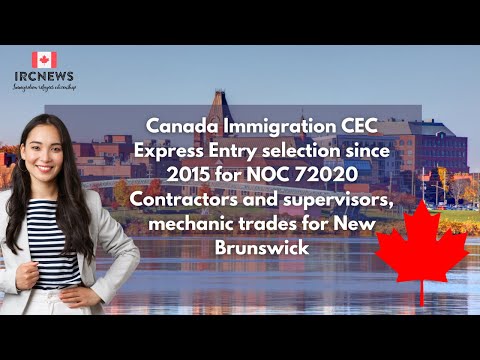 CEC Express Entry  for NOC 72020 Contractors and supervisors, mechanic trades for New Brunswick