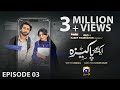 Aik Aur Pakeezah Episode 03 Eng Sub Digitally Presented By Happilac Paints 21st January 2026 