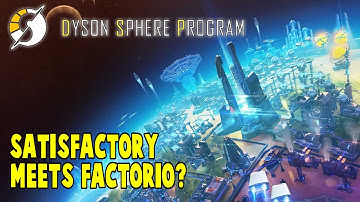 Satisfactory Meets Factorio? - First Look At The Dyson Sphere Program
