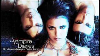 Video thumbnail of "Bloodstream [Vampire Diaries Remix] - Stateless (The Vampire Diaries Soundtrack)"