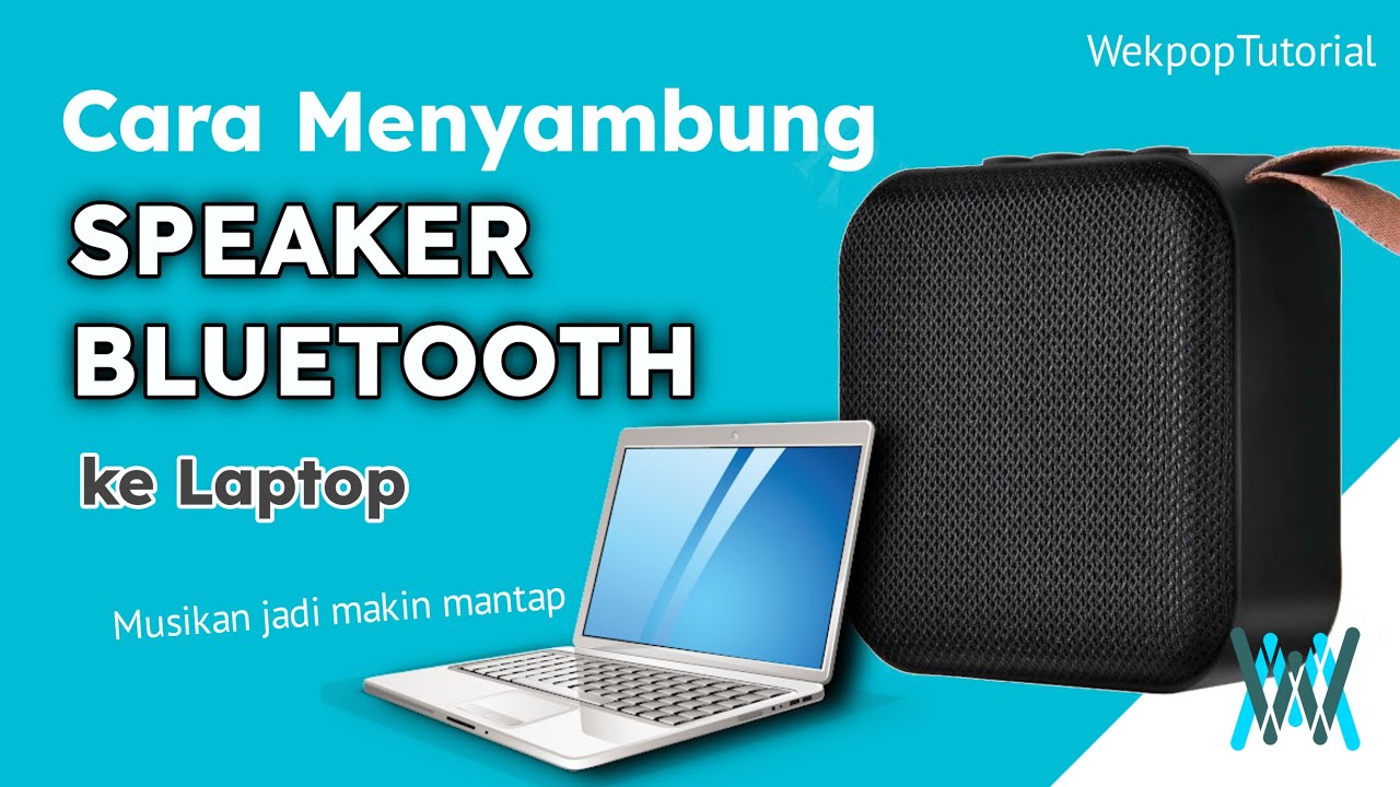 Cara Menghubungkan Speaker Bluetooth ke Laptop/PC Bayu Wekpop