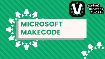[TUTORIAL] How to Run Microsoft MakeCode in the Virtual Robotics Toolkit