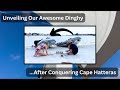 Unveiling our awesome dinghy after conquering cape hatteras  sailing with six  s2 e42