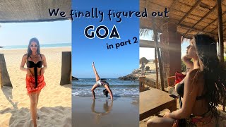 Goa Vlog Part 2: From Disaster to Paradise & Everything in Between