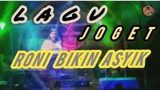 RONI BIKIN ASYIK ||LAGU JOGET 2023