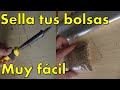 TRUCO para SELLAR BOLSAS de plástico, Como sellar BOLSAS sin usar selladora