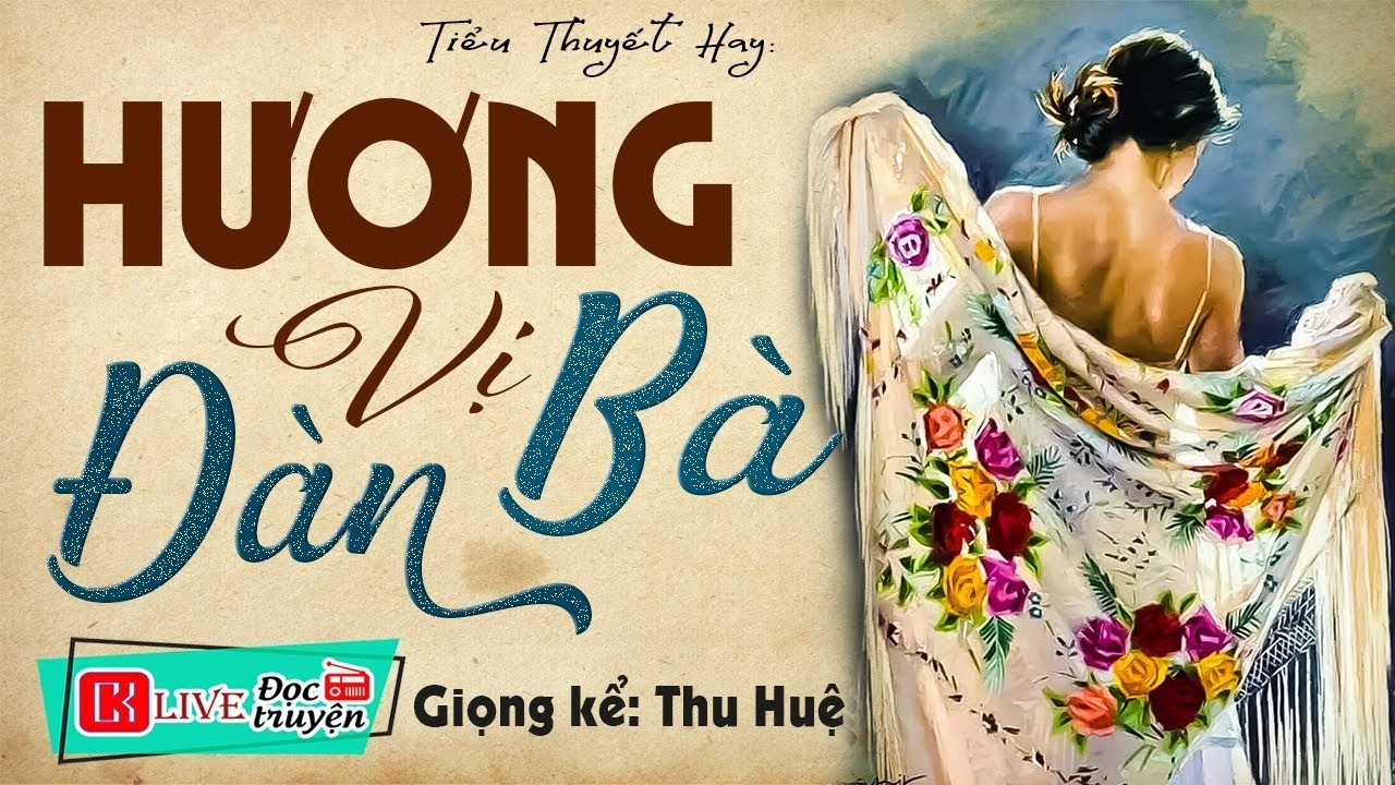 [FULL] HƯƠNG VỊ ĐÀN BÀ _ Câu Chuyện Trước Giờ Đi Ngủ