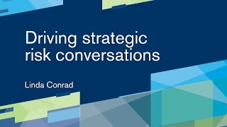 Driving strategic risk conversations