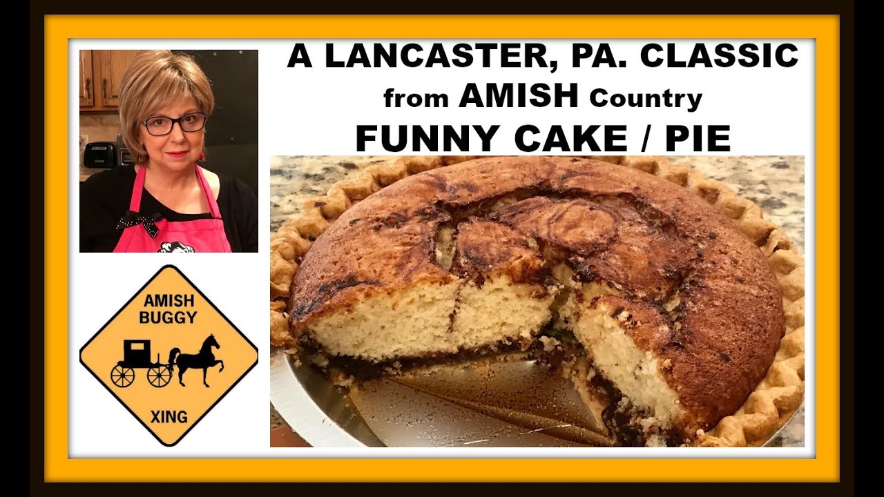 The Funny Cake / Pie A Lancaster, Pa. Classic Dessert and Amish