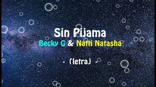 Video thumbnail of "Becky G ft Natti Natasha - Sin Pijama (Letra Oficial)"