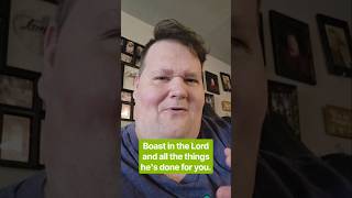 Boast In The Lord!
