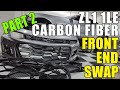 Part 2: Upper &amp; Lower Grill Swap - Camaro ZL1 Carbon Fiber 1LE Front End Conversion