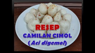 Download lagu RESEP CARA BIKIN CIMOL (ACI DIGEMOL) : TEPUNG KANJI BULAN | Indonesian traditional FOOD