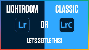 Lightroom vs Lightroom Classic: Which one should you use?