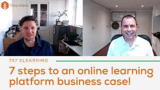 7x7 eLearning - 7 steps for a business case for your online learning platform!