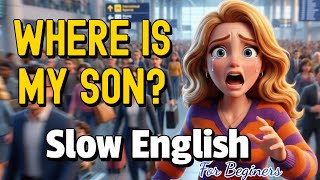 What Really Happens When a Child Goes Missing? | Slow English Story (A2)