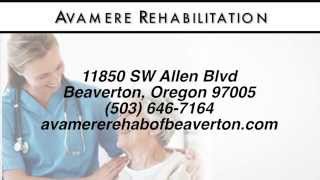 Avamere Rehabilitation - REVIEWS - Beaverton Oregon Physical Therapy Review