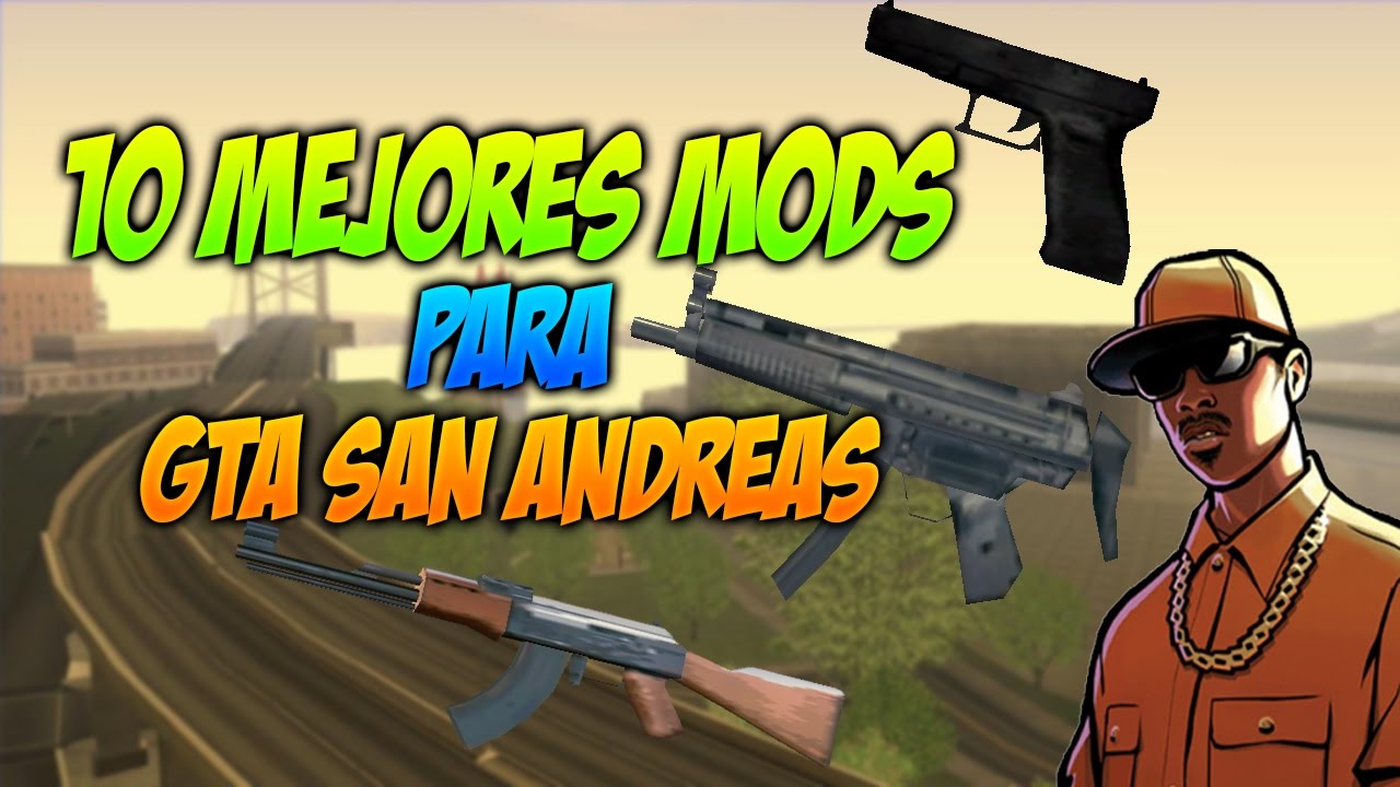 Top 10 Mejores Mods Para Tu Gta San Andreas #1