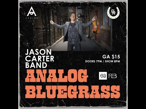 Analog Bluegrass Presents Jason Carter Band 02-03-26
