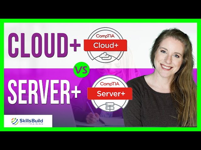 🔥 Cloud+ vs Server+...Which Certification Should You Choose? class=