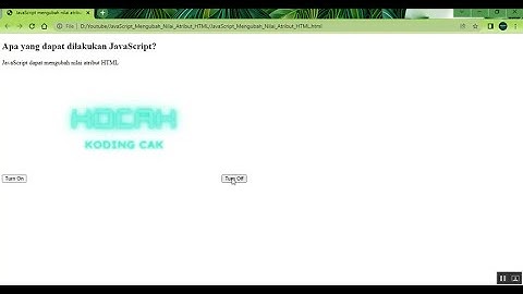 JAVASCRIPT CAN CHANGE HTML ATTRIBUTE VALUES || JAVASCRIPT DAPAT MENGUBAH NILAI ATRIBUT HTML