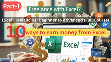 Part 1: 10 Ways to Earn Money from Excel (Start Your Freelance Career Today)| Freelancing with Excel