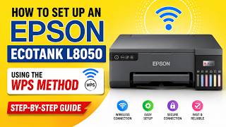 How to Set Up an Epson EcoTank L8050 Using the WPS Method | Step-by-Step Guide