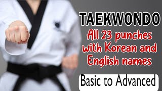 Taekwondo all punches with Korean and English names. Basic to Advance