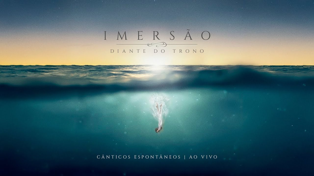 Diante do Trono | Imersão (DVD Completo)