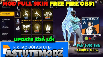 Hack FF Ob51 | Astute Mod Skin Ff Ob51 Update, Fix Lỗi Tạo Đội, Full Skin, Người Khác Thấy+Antiban☠️