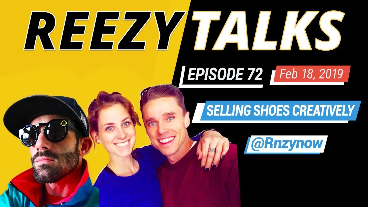 6 Figures Selling Shoes ( NOT on AMAZON or Ebay ) @RNZYNOW - Reezy Talks 072
