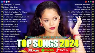 Rihanna, Taylor Swift, The Weeknd, Selena Gomez, Maroon 5, Ed Sheeran, Adele, SIA🌷🌷Top Hits 2024 #38