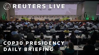 LIVE: COP30 presidency daily briefing in Belem, Brazil