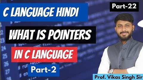 22.Understanding Pointers in C Programming: Exploring Memory and References | Part-2
