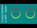 WPF | Custom Button pt-2 | Using Styles