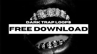 ROYALTY FREE DARK TRAP LOOPS/SAMPLES 2025