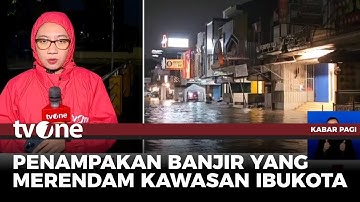 Penampakan Banjir yang Rendam Jakarta | Kabar Pagi tvOne