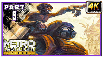 METRO LAST LIGHT REDUX Full Gameplay Walkthrough PART 9 - The Child Dark One [4K 60FPS]