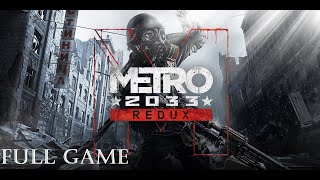 Metro 2033 Redux - juego completo - Sin Comentarios Metro 2033 Redux - juego completo - Sin Comentarios