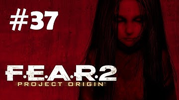 "F.E.A.R.2: Project Origin" full game quality walkthrough, Final Mission 14 - Climax, part 1/2