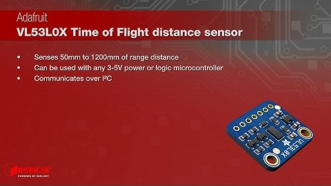 Adafruit VL53L0X Time-of-Flight Distance Sensor | Maker Minute