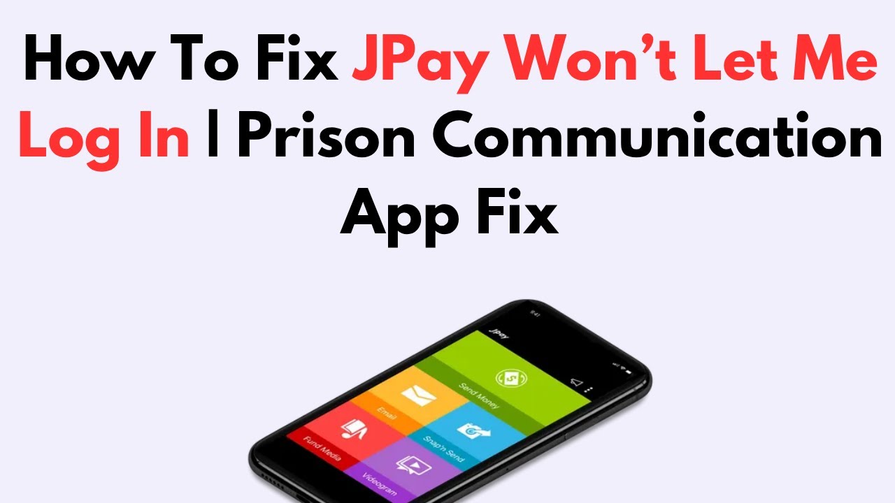 How To Fix JPay Won’t Let Me Log In | Prison Communication App Fix