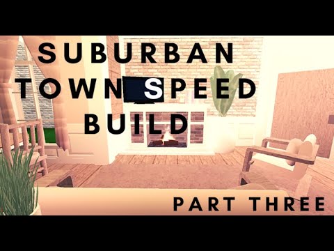 Suburban Town Part 3 || Bloxburg Speed Build - YouTube